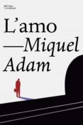 Leer libros descargados en ipad L'AMO
         (edición en catalán) de MIQUEL ADAM CHM 9788412392531 in Spanish