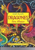 dragones para dibujar-ralph masiello-9788415053231 dragones para dibujar-ralph masiello-9788415053231