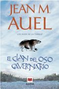 el clan del oso cavernario (los hijos de la tierra 1)-jean m. auel-9788415120131 el clan del oso cavernario (los hijos de la tierra 1)-jean m. auel-9788415120131