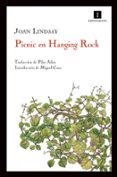 picnic en hanging rock (3º ed)-joan lindsay-9788415130031 picnic en hanging rock (3º ed)-joan lindsay-9788415130031