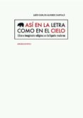 asi en la letra como en el cielo-leon carlos alvarez santalo-9788415289531 asi en la letra como en el cielo-leon carlos alvarez santalo-9788415289531