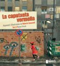 la caputxeta vermella-aaron frisch-9788415315131 la caputxeta vermella-aaron frisch-9788415315131