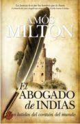 el abogado de indias: los latidos del corazon del mundo-amos milton-9788415338031 el abogado de indias: los latidos del corazon del mundo-amos milton-9788415338031