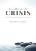 libro de las crisis-francisco gazquez rodriguez-9788415465331 libro de las crisis francisco gazquez rodriguez 9788415465331