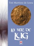 la voz de lug (ebook)-toti martinez de lezea-9788415532231 la voz de lug (ebook)-toti martinez de lezea-9788415532231