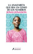 la analfabeta que era un genio de los números (ebook)-jonas jonasson-9788415630531 la analfabeta que era un genio de los números (ebook)-jonas jonasson-9788415630531