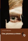 cine, picaresca y crimen-jose manuel ferro veiga-9788415675631 cine, picaresca y crimen-jose manuel ferro veiga-9788415675631