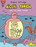 angel sefija por los siete mares-mauro entrialgo-9788415685531 angel sefija por los siete mares-mauro entrialgo-9788415685531