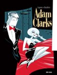 adam clarks-regis hautiere-antonio lapone-9788415850731 adam clarks-regis hautiere-antonio lapone-9788415850731