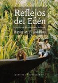 reflejos del edén-birute m.f. galdikas-9788415862031 reflejos del edén-birute m.f. galdikas-9788415862031