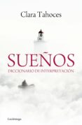 sueños: diccionario de interpretacion-clara tahoces-9788415864431 sueños: diccionario de interpretacion-clara tahoces-9788415864431