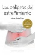 los peligros del estreñimiento-jorge sintes pros-9788415968931 los peligros del estreñimiento-jorge sintes pros-9788415968931