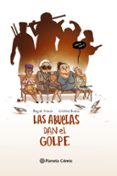 las abuelas dan el golpe-raquel franco-cristina bueno-9788416090631 las abuelas dan el golpe-raquel franco-cristina bueno-9788416090631