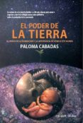 el poder de la tierra-paloma cabadas-9788416107131 el poder de la tierra-paloma cabadas-9788416107131