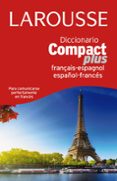 diccionario compact plus español-francés-francés-español (2ª ed.)-9788416124831 diccionario compact plus español-francés-francés-español (2ª ed.)-9788416124831
