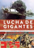 lucha de gigantes: godzilla, gamera. mothra y otros monstruos enormes de japon-juan luis sanchez-luis miguel carmona-9788416217731 lucha de gigantes: godzilla, gamera. mothra y otros monstruos enormes de japon-juan luis sanchez-luis miguel carmona-9788416217731