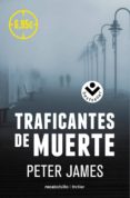 traficantes de muerte-peter james-9788416240531 traficantes de muerte-peter james-9788416240531