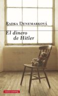 el dinero de hitler-radka denemarkova-9788416252831 el dinero de hitler-radka denemarkova-9788416252831