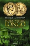 (pe) publio vitelio longo y la fábrica de dinero-enrique santamaria-9788416331031 (pe) publio vitelio longo y la fábrica de dinero-enrique santamaria-9788416331031