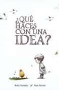 ¿que haces con una idea?-kobi yamada-9788416490431 ¿que haces con una idea?-kobi yamada-9788416490431