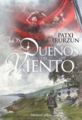 los dueños del viento-patxi irurzun-9788416502431 los dueños del viento-patxi irurzun-9788416502431