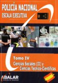 policia nacion la escala ejecutiva tomo iv ciencias sociales (ii) y ciencias tecnico-9788416576531 policia nacion la escala ejecutiva tomo iv ciencias sociales (ii) y ciencias tecnico-9788416576531