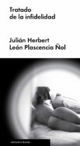 tratado de la infidelidad-julian herbert-leon plascencia-9788416665631 tratado de la infidelidad-julian herbert-leon plascencia-9788416665631