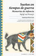 sueños en tiempos de guerra (ebook)-ngugi wa thiong'o-9788416689231 sueños en tiempos de guerra (ebook)-ngugi wa thiong'o-9788416689231