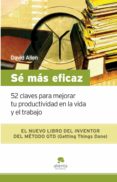sé más eficaz (ebook)-david allen-9788416928231 sé más eficaz (ebook)-david allen-9788416928231