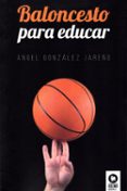 baloncesto para educar-angel gonzalez jareño-9788416994731 baloncesto para educar-angel gonzalez jareño-9788416994731