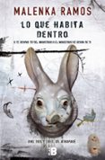 lo que habita dentro-malenka ramos-9788417001131 lo que habita dentro-malenka ramos-9788417001131