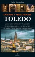 enigmas y misterios de toledo-carlos dueñas rey-9788417044831 enigmas y misterios de toledo-carlos dueñas rey-9788417044831