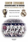 real madrid. pentacampeon de europa: reyes del viejo continente (1955-1958)-jose antonio ariza galvez-9788417235031 real madrid. pentacampeon de europa: reyes del viejo continente (1955-1958)-jose antonio ariza galvez-9788417235031