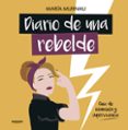 diario de una rebelde: guia de insumision y supervivencia-maria murnau-9788417247331 diario de una rebelde: guia de insumision y supervivencia-maria murnau-9788417247331