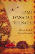 cami d anada i tornada-montse barderi-emma vilarasau-9788417420031 cami d anada i tornada-montse barderi-emma vilarasau-9788417420031