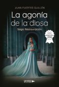 Libro en formato pdf para descargar gratis LA AGONÍA DE LA DIOSA (Literatura española) 9788418856631