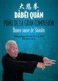 dábei quán. puño de la gran compasión-zhangzongyi laoshi-9788420306131 dábei quán. puño de la gran compasión-zhangzongyi laoshi-9788420306131