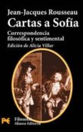cartas a sofia: correspondencia filosofica y sentimental-jean-jacques rousseau-9788420635231 cartas a sofia: correspondencia filosofica y sentimental-jean-jacques rousseau-9788420635231