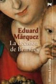 la decision de brandes-eduard marquez-9788420647531 la decision de brandes-eduard marquez-9788420647531