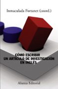 como escribir un articulo de investigacion en ingles-inmaculada fortanet gomez-9788420651231 como escribir un articulo de investigacion en ingles-inmaculada fortanet gomez-9788420651231