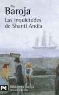 las inquietudes de shanti andia-pio baroja-9788420658131 las inquietudes de shanti andia-pio baroja-9788420658131