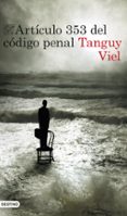 articulo 353 del codigo penal-tanguy viel-9788423353231 articulo 353 del codigo penal-tanguy viel-9788423353231