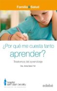 ¿ por que me cuesta tanto aprender ?: trastornos del aprendizaje-anna sans fito-9788423683031 ¿ por que me cuesta tanto aprender ?: trastornos del aprendizaje-anna sans fito-9788423683031