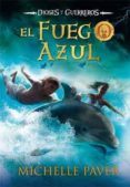 el fuego azul-michelle paver-9788424652531 el fuego azul-michelle paver-9788424652531
