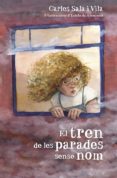el tren de les parades sense nom-carles sala i vila-9788424662431 el tren de les parades sense nom-carles sala i vila-9788424662431