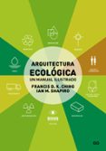 arquitectura ecológica-francis d.k. ching-ian m. shapiro-9788425227431 arquitectura ecológica-francis d.k. ching-ian m. shapiro-9788425227431