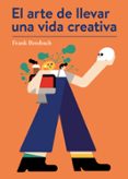 el arte de llevar una vida creativa-frank berzbach-9788425230431 el arte de llevar una vida creativa-frank berzbach-9788425230431