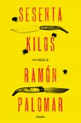 sesenta kilos-ramon palomar-9788425349331 sesenta kilos-ramon palomar-9788425349331