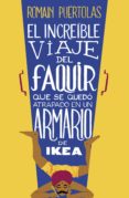 el increíble viaje del faquir que se quedó atrapado en un armario de ikea (ebook)-romain puertolas-9788425352331 el increíble viaje del faquir que se quedó atrapado en un armario de ikea (ebook)-romain puertolas-9788425352331