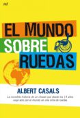 el mundo sobre ruedas-albert casals-9788427035331 el mundo sobre ruedas-albert casals-9788427035331